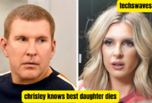 chrisley knows best daughter dies